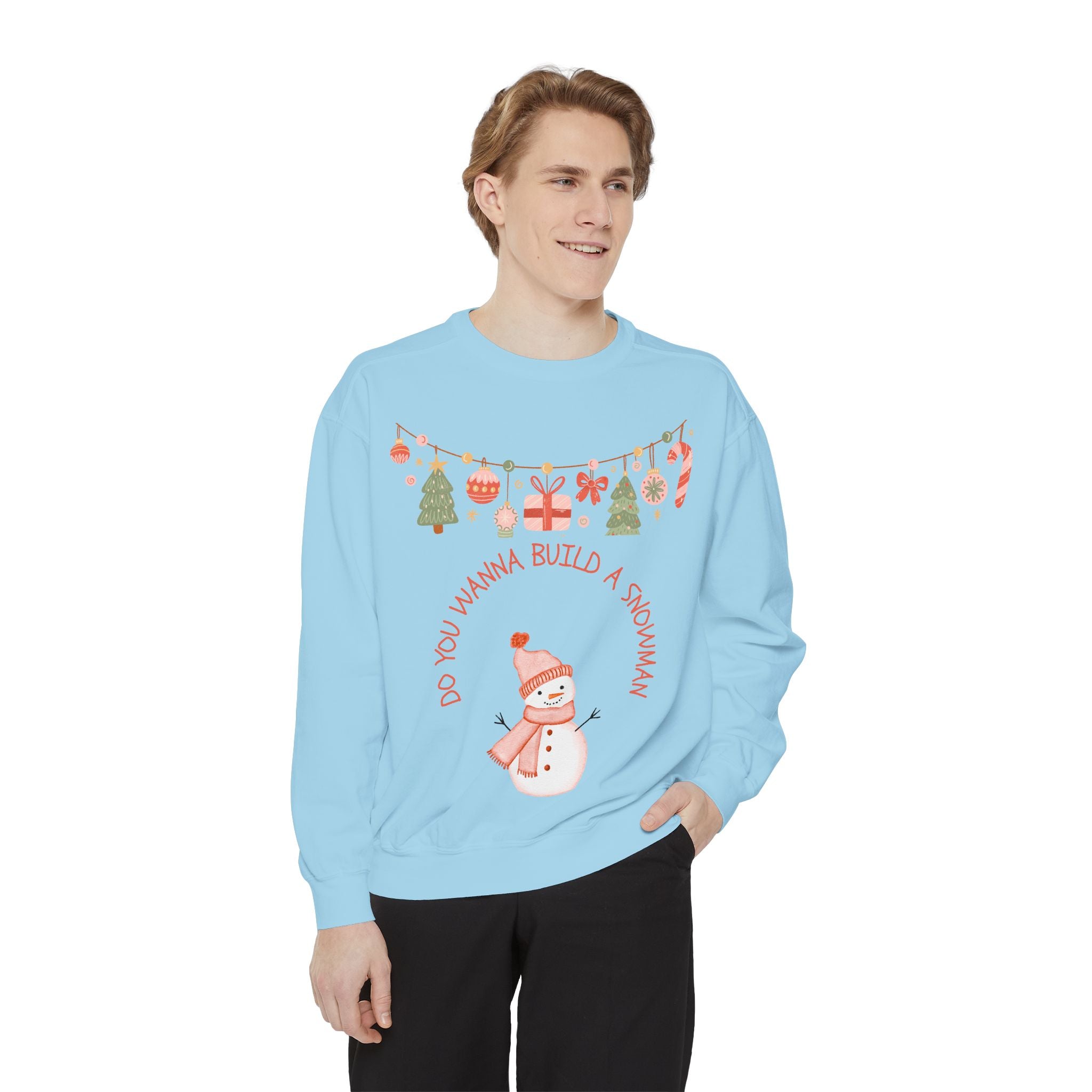 Do You Wanna Build a Snowman? Sweatshirt — Cozy Holiday Pullover