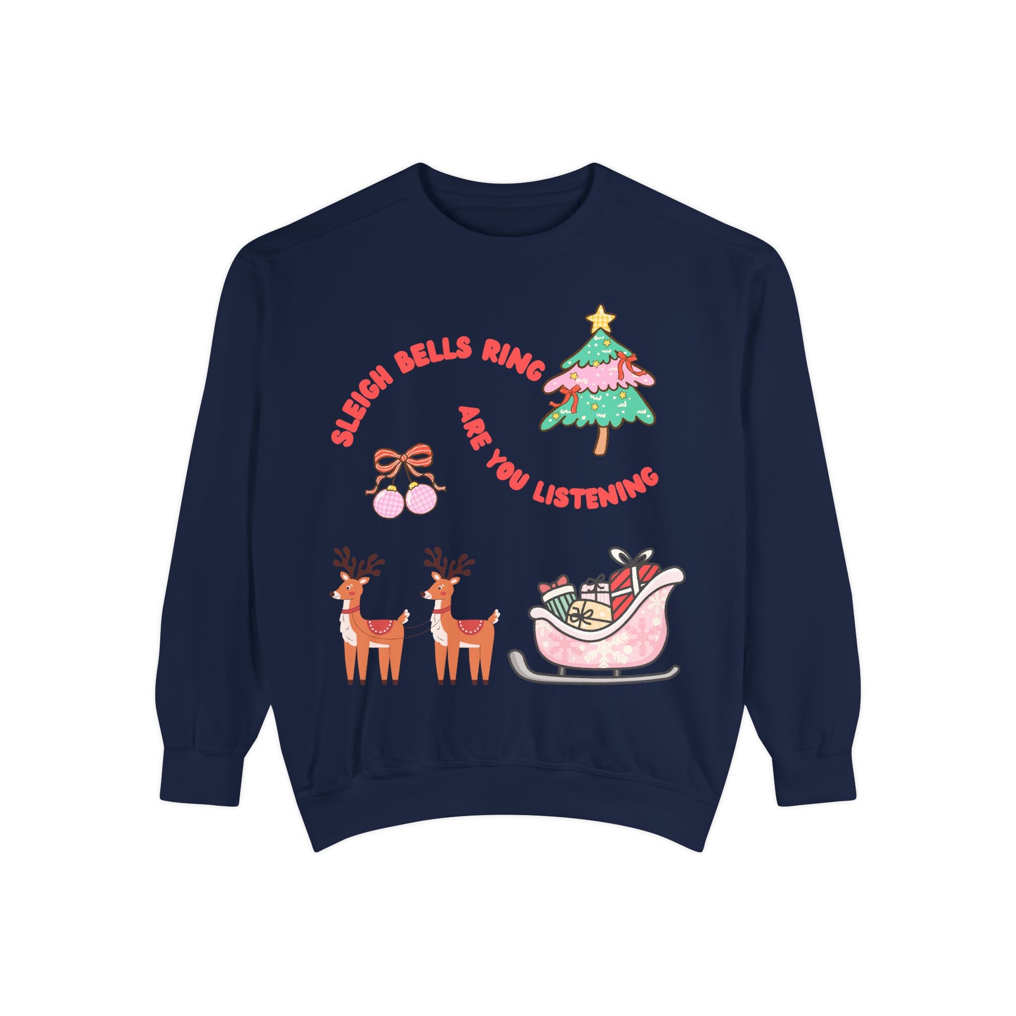 Sleigh Bells Ring Are You Listening Holiday Sweatshirt