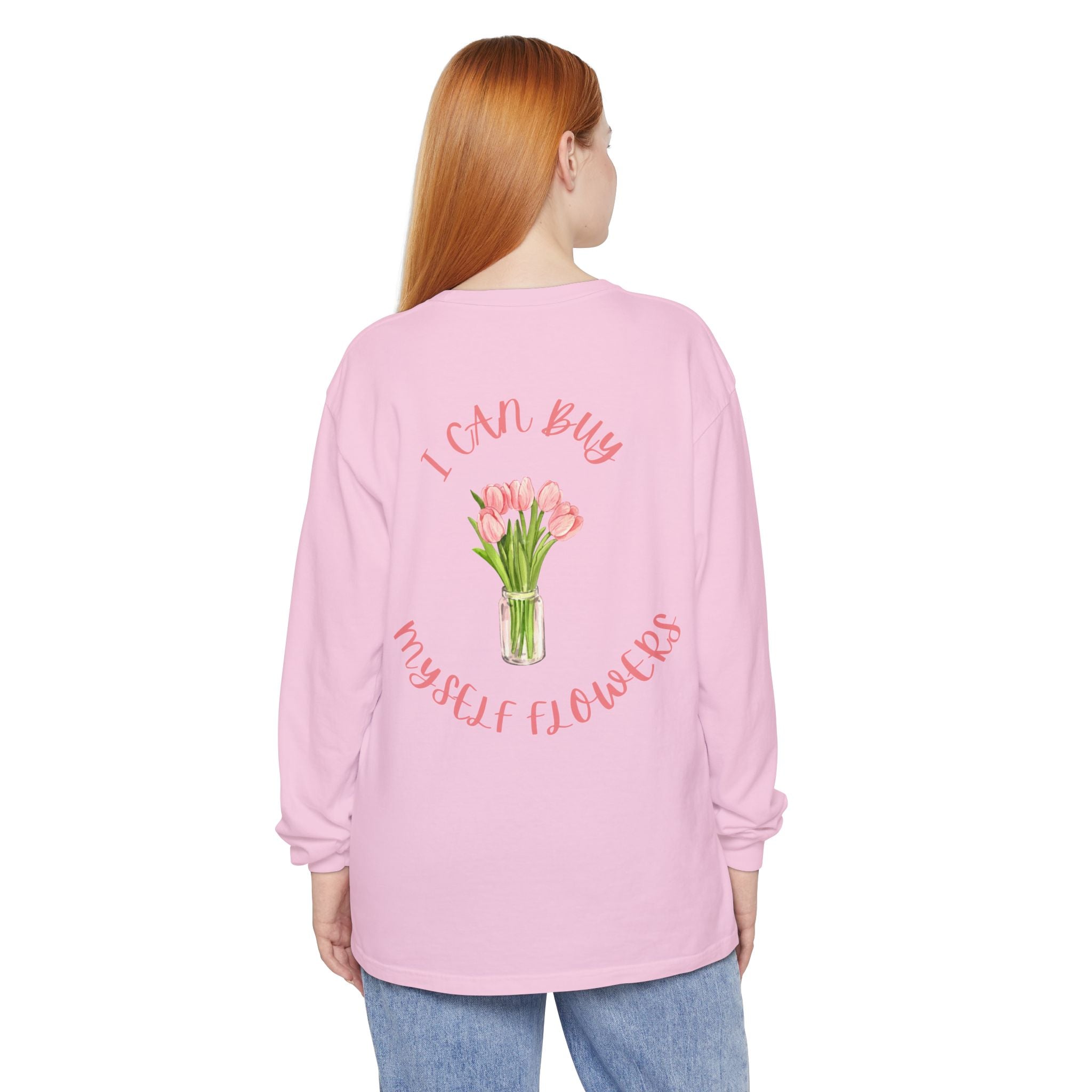I Can Buy Myself Flowers Long Sleeve T-Shirt | Pink Tulip Bouquet