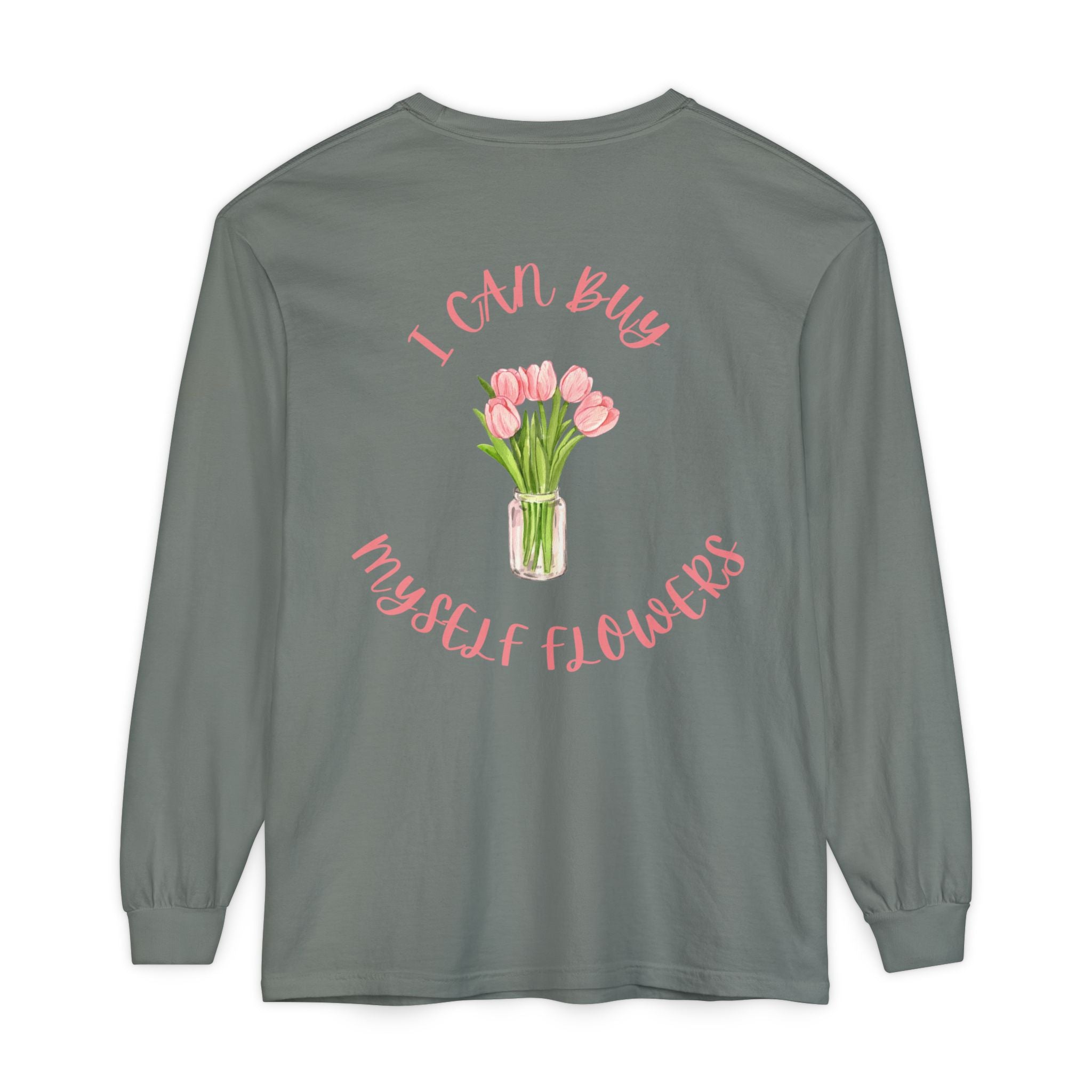 I Can Buy Myself Flowers Long Sleeve T-Shirt | Pink Tulip Bouquet