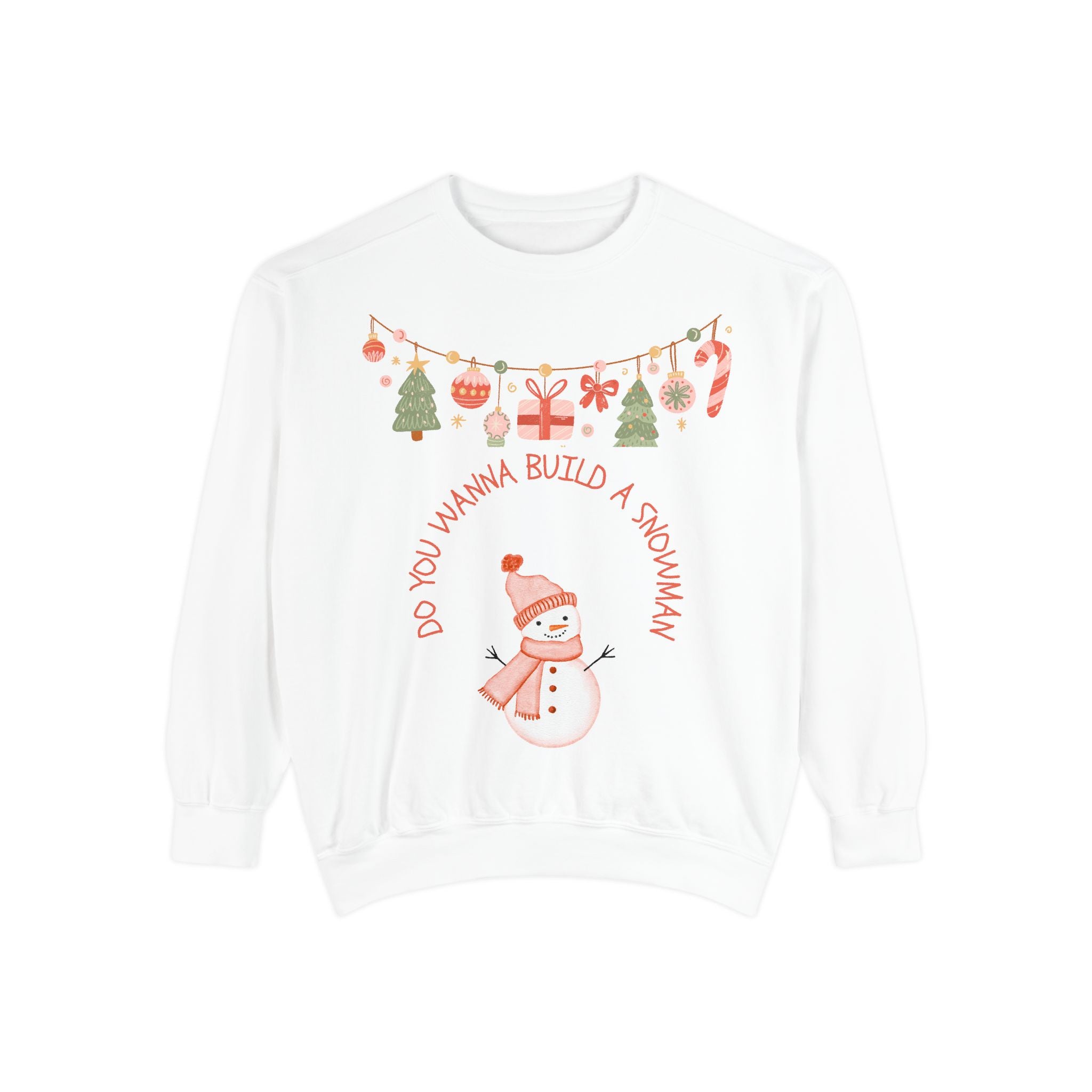 Do You Wanna Build a Snowman? Sweatshirt — Cozy Holiday Pullover