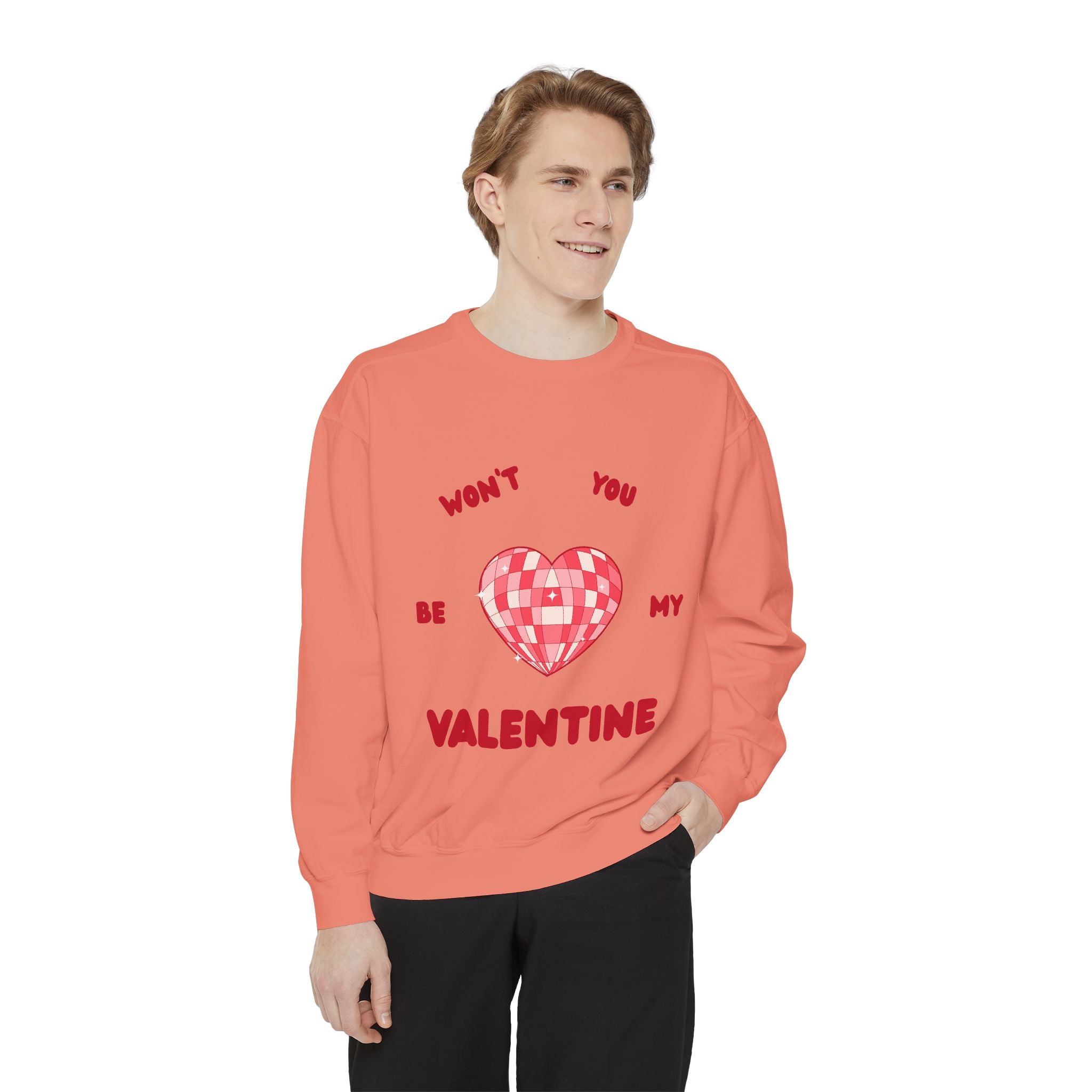Won't You Be My Valentine Sweatshirt — Valentine's Day Garment-Dyed Crewneck
