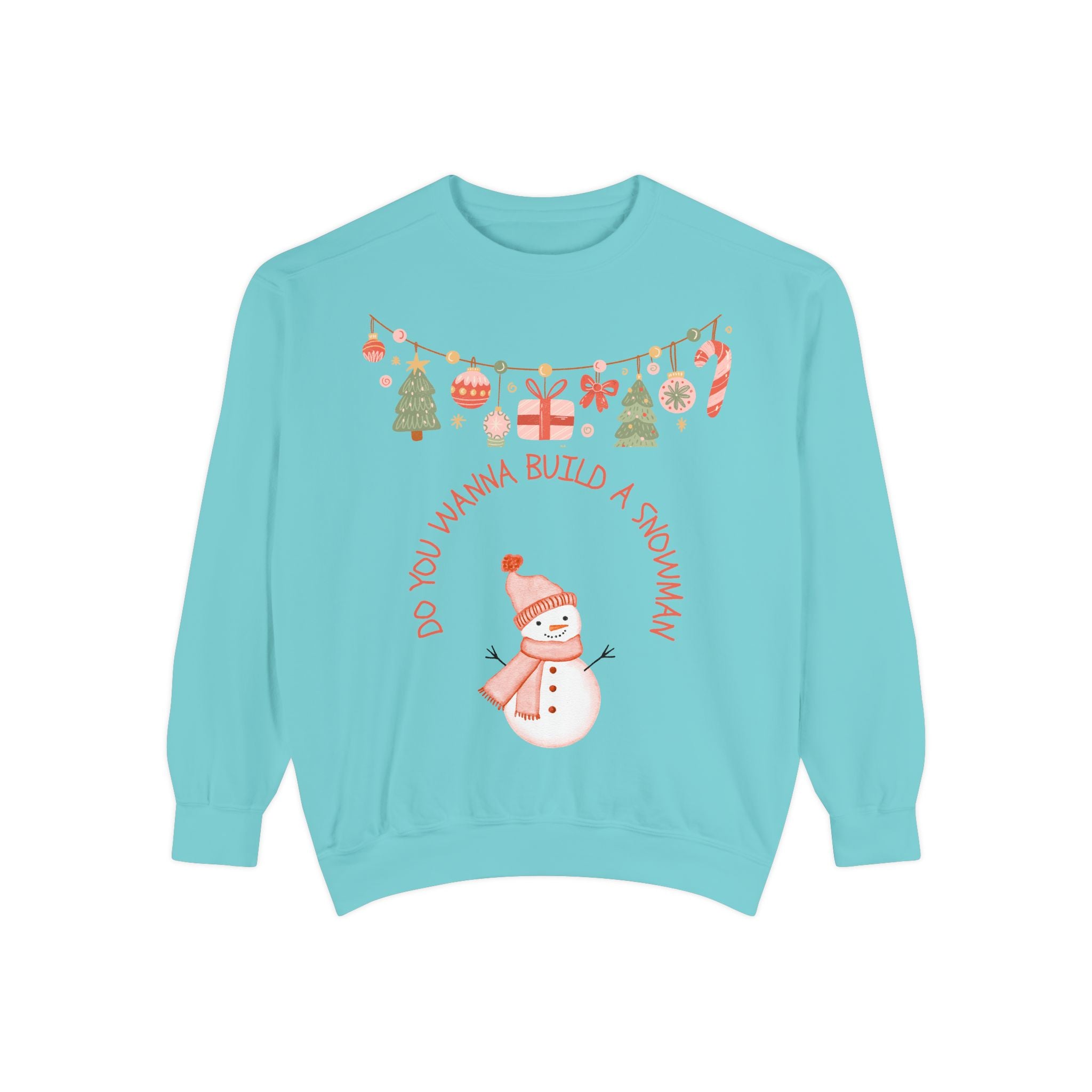 Do You Wanna Build a Snowman? Sweatshirt — Cozy Holiday Pullover