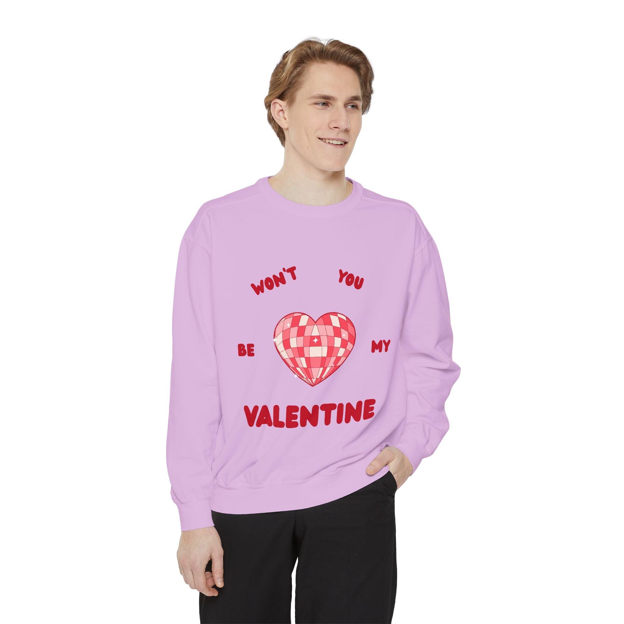 Won't You Be My Valentine Sweatshirt — Valentine's Day Garment-Dyed Crewneck