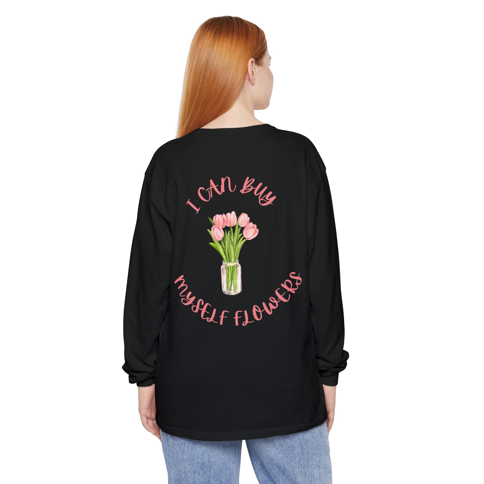 I Can Buy Myself Flowers Long Sleeve T-Shirt | Pink Tulip Bouquet