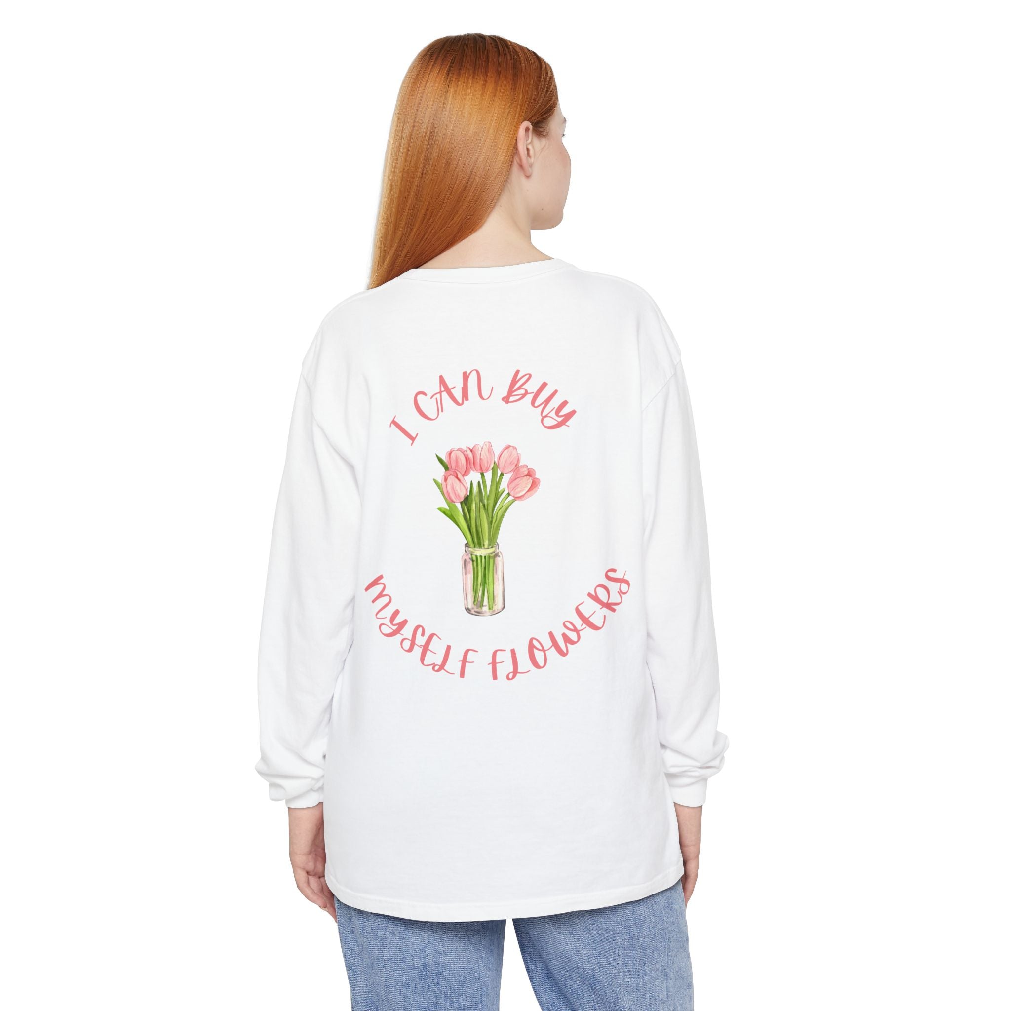 I Can Buy Myself Flowers Long Sleeve T-Shirt | Pink Tulip Bouquet