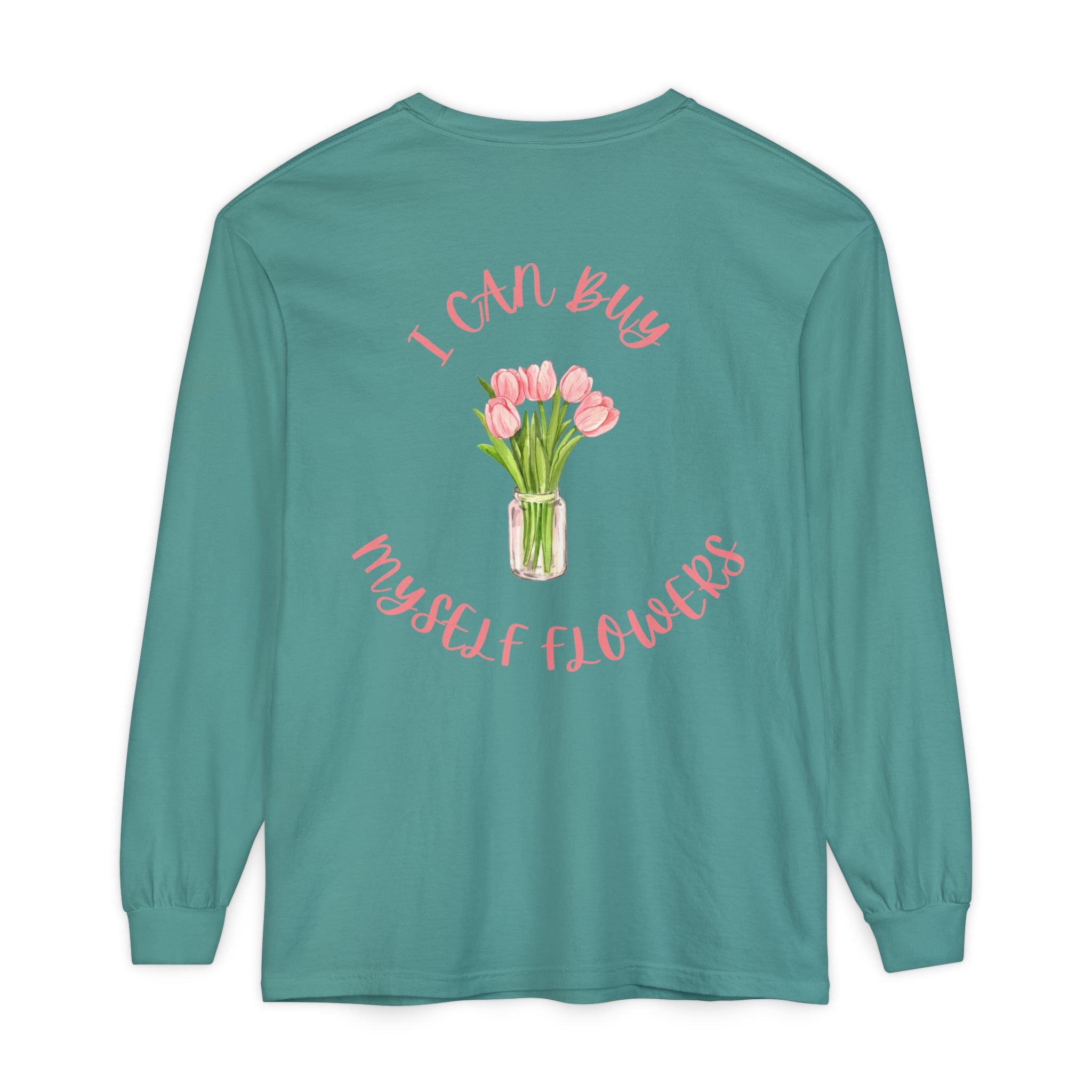 I Can Buy Myself Flowers Long Sleeve T-Shirt | Pink Tulip Bouquet