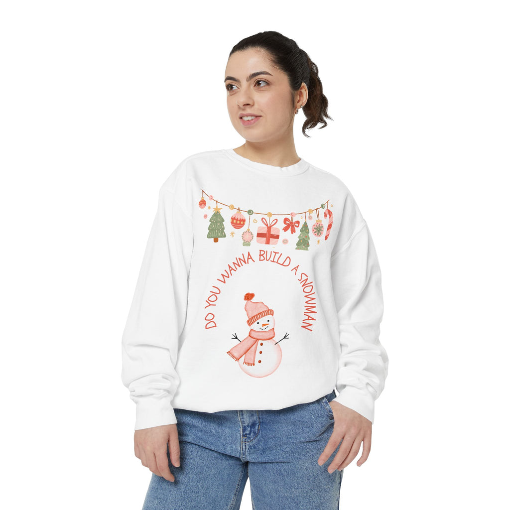 Do You Wanna Build a Snowman? Sweatshirt — Cozy Holiday Pullover