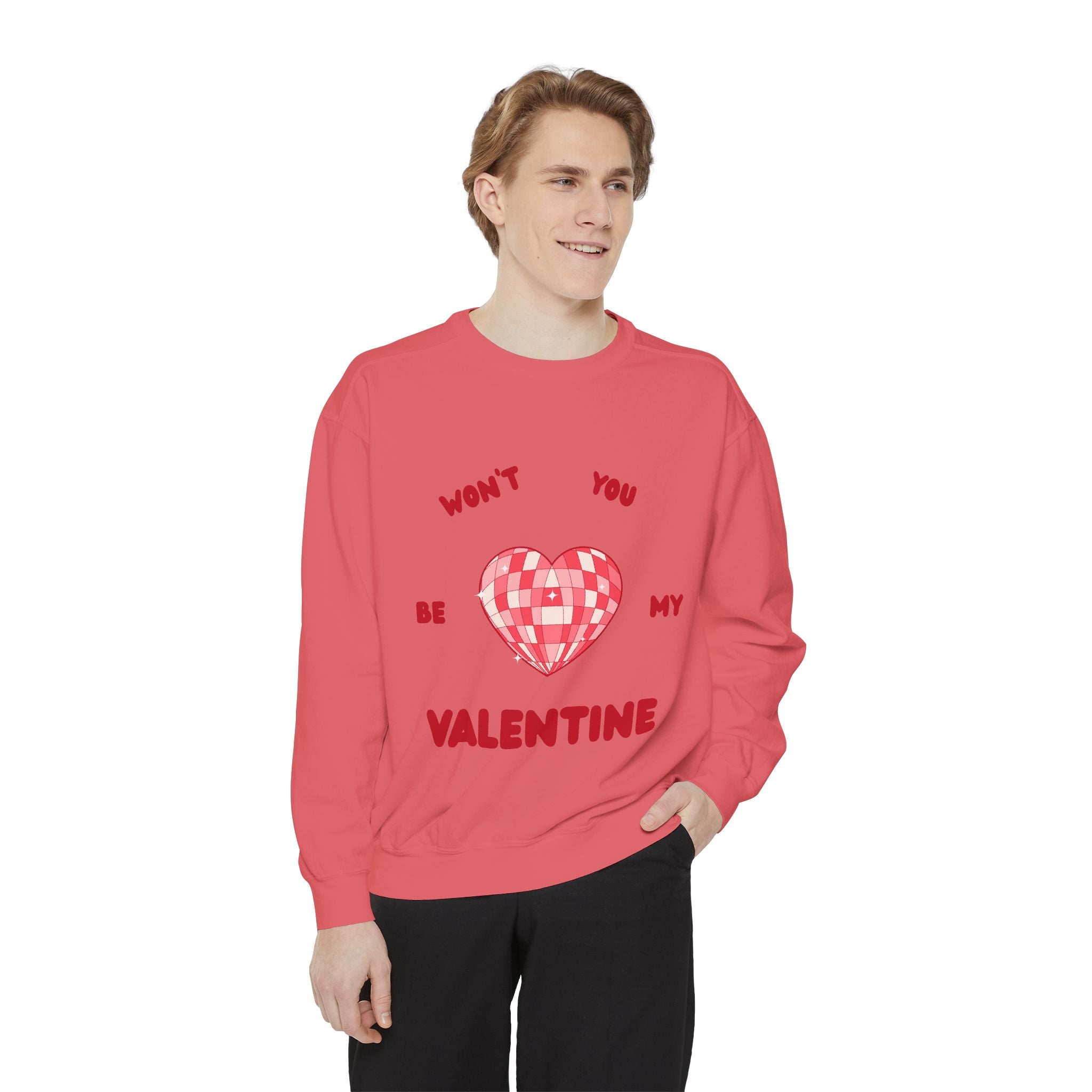Won't You Be My Valentine Sweatshirt — Valentine's Day Garment-Dyed Crewneck